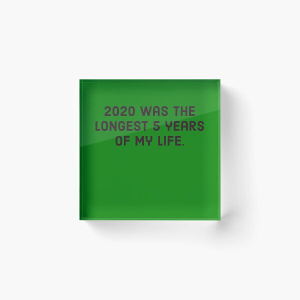 Item preview, 2020 was the longest 5 years of my life - black text designed and sold by FunkiFunki.
