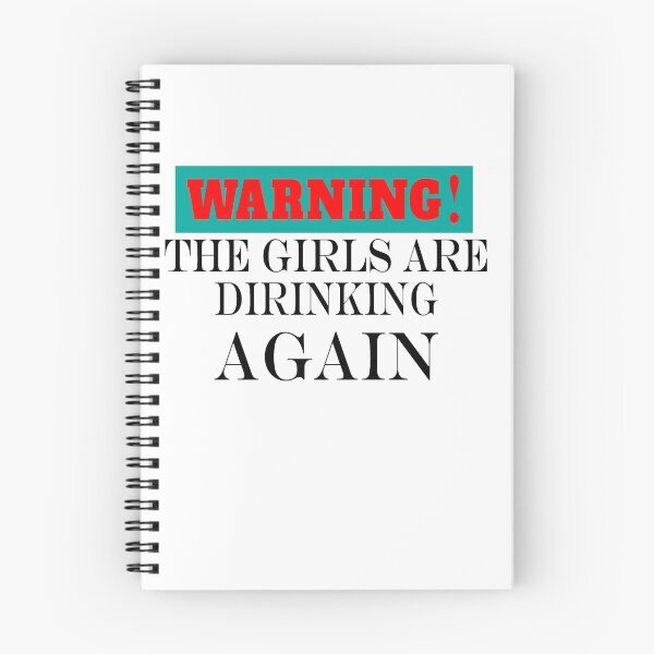 Item preview, Advertencia de que las chicas están bebiendo de nuevo. designed and sold by shaakir.