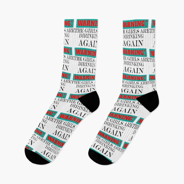 Item preview, Warning the girls are drinking again. designed and sold by shaakir.