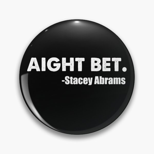 Item preview, AIGHT BET - STACEY ABRAMS retro designed and sold by ContreiDesign.