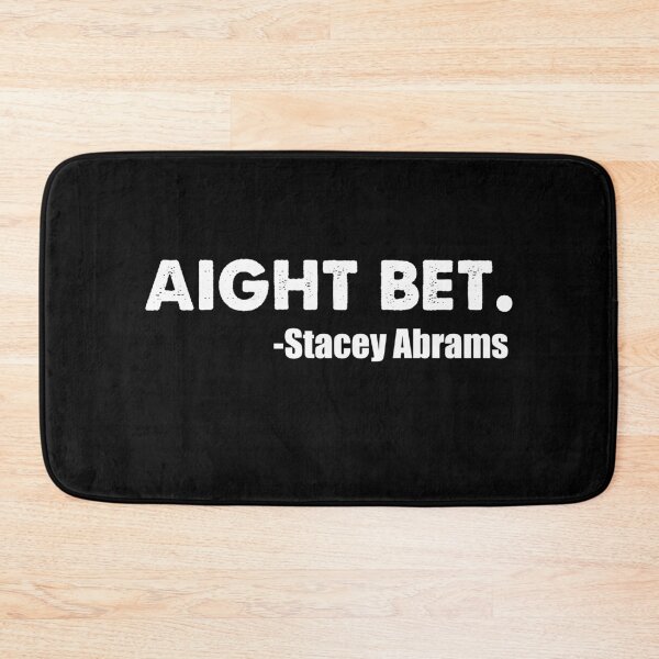 Item preview, AIGHT BET - STACEY ABRAMS retro designed and sold by ContreiDesign.