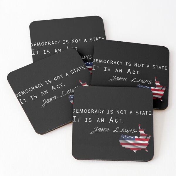 Item preview, Democracy Is Not A State. It Is An Act. John Lewis designed and sold by . JustBeUnique ..