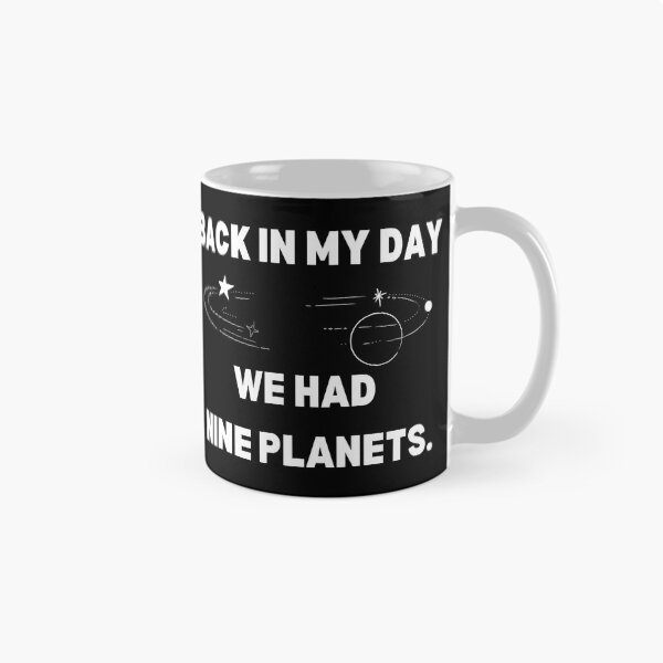 Item preview, Back In My Day We Had Nine Planets designed and sold by dacdibac.