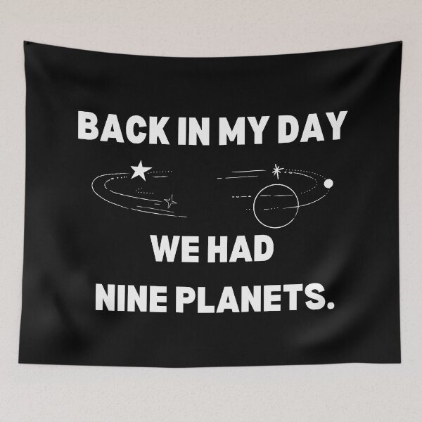 Item preview, Back In My Day We Had Nine Planets designed and sold by dacdibac.