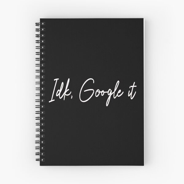 Item preview, Idk, Google It Sticker And Shirt Design designed and sold by Glike.