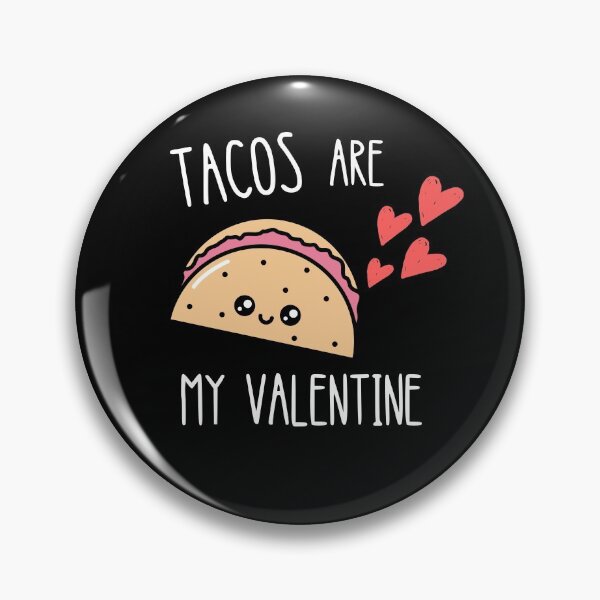 Item preview, Tacos Are My Valentine designed and sold by Quadghouls.