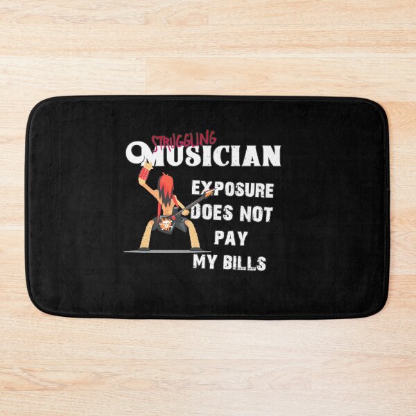 Item preview, Struggling Musician, Exposure does not pay my bills. designed and sold by arendbotha.