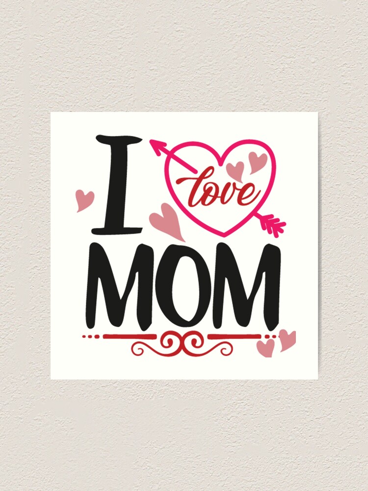 Alternate view of I Love MOM Art Print