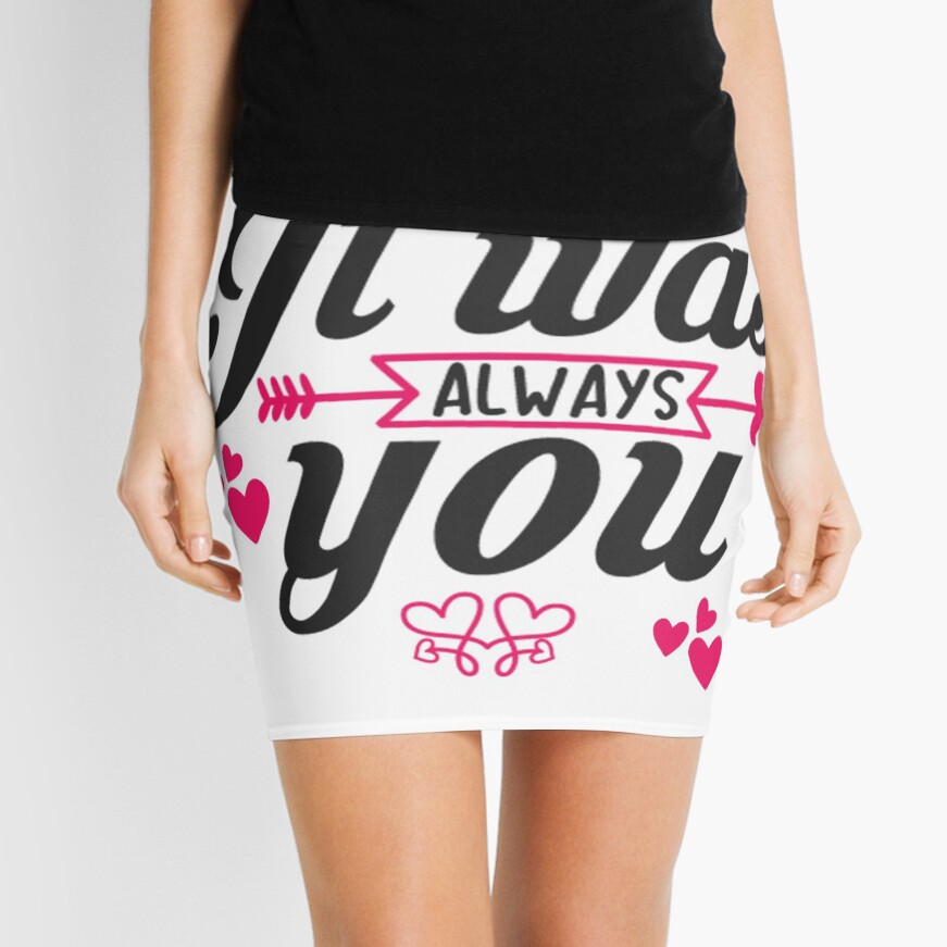 It was always You Mini Skirt