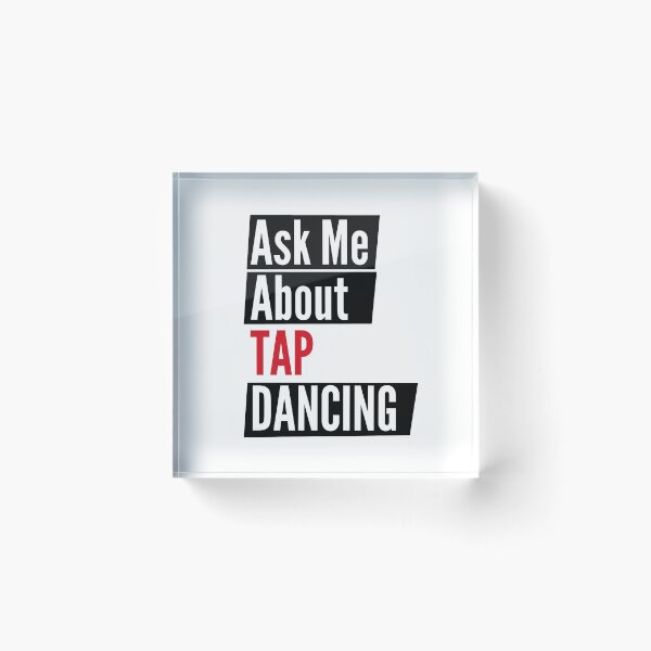 Item preview, Ask me about tap dancing designed and sold by Styler Design.