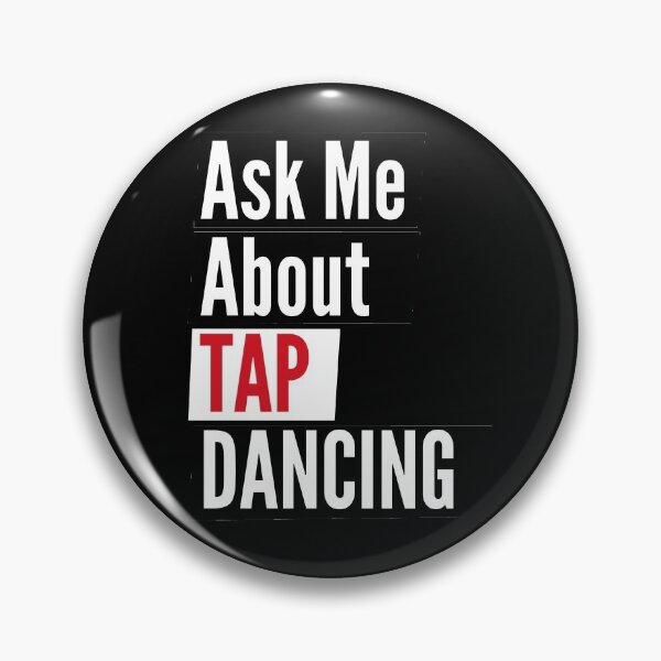 Item preview, Ask me about tap dancing designed and sold by Styler Design.