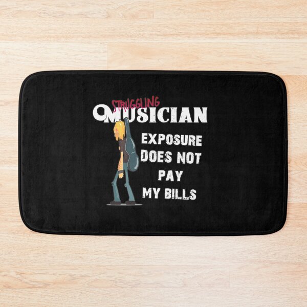 Item preview, Struggling Musician, Exposure does not pay my bills. designed and sold by arendbotha.