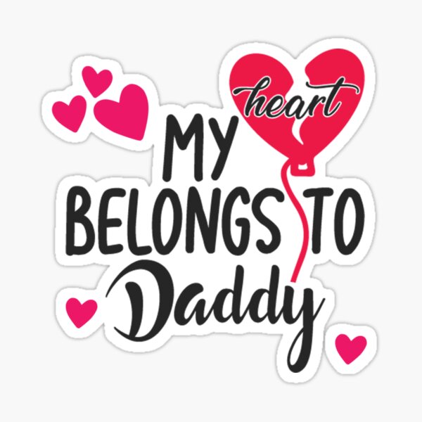My Heart Belongs To Daddy Sticker