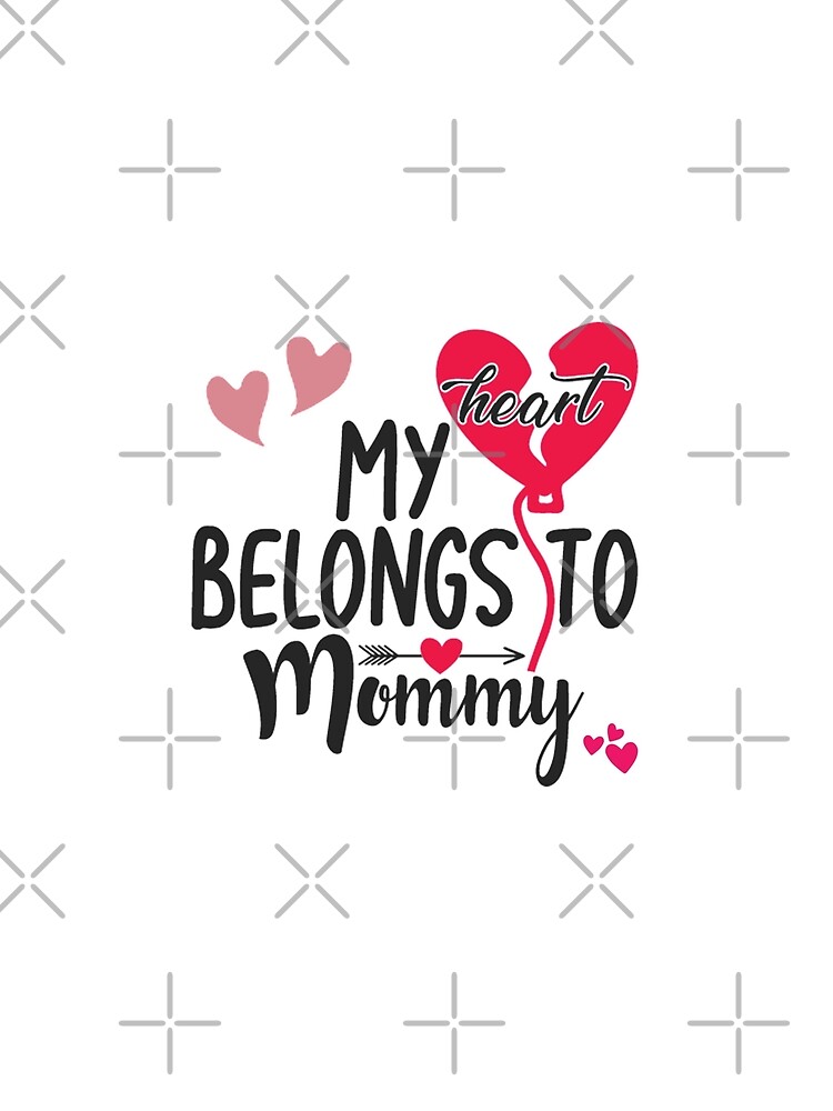 My Heart Belongs To Mommy by STRADE