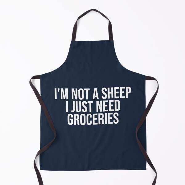 Item preview, I'm Not A Sheep I Just Need Groceries Government designed and sold by Sour Soul.