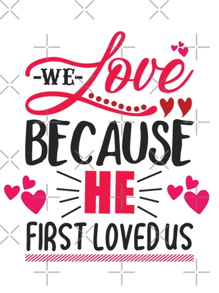 We Love Because He First Loved Us by STRADE