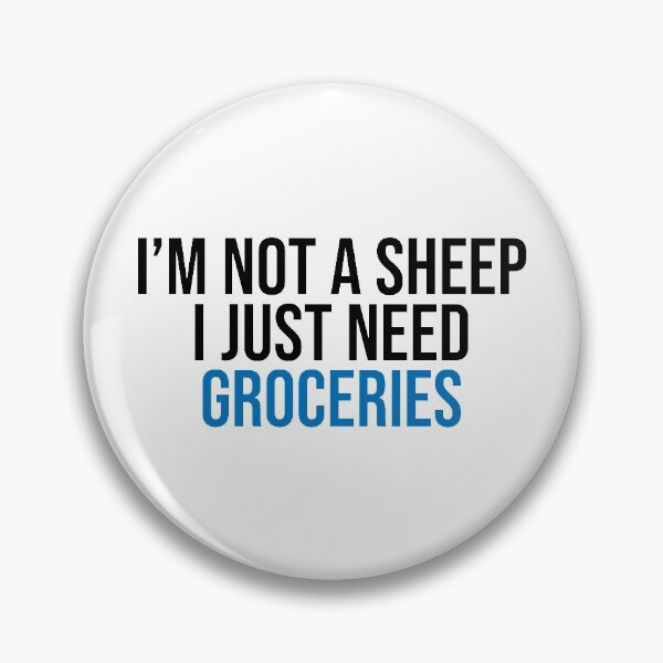 Item preview, I'm Not A Sheep I Just Need Groceries Compliance designed and sold by Sour Soul.