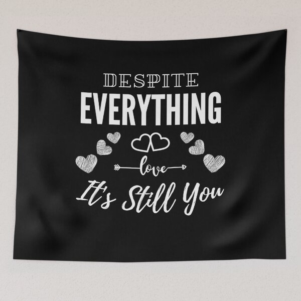 Item preview, Despite Everything It's Still You designed and sold by Gavinstar.