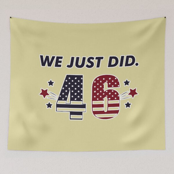 Item preview, We Just Did 46, Biden Harris, Joe Biden for President, Restoring American Leadership, Are We Great Again Yet? designed and sold by Van-Tees.