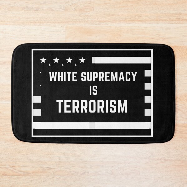 Item preview, White Supremacy Is Terrorism Flag Sign designed and sold by TeensArts.