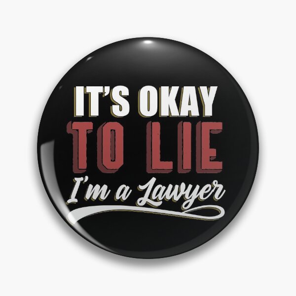 Item preview, It's Okay To Lie, I'm A Lawyer designed and sold by Mesyo.