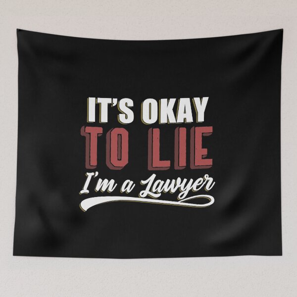 Item preview, It's Okay To Lie, I'm A Lawyer designed and sold by Mesyo.