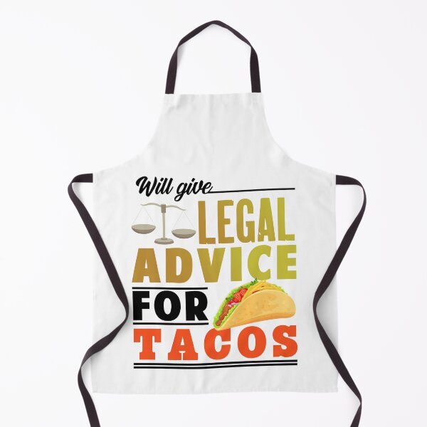 Item preview, Will Give Legal Advice For Tacos designed and sold by Mesyo.