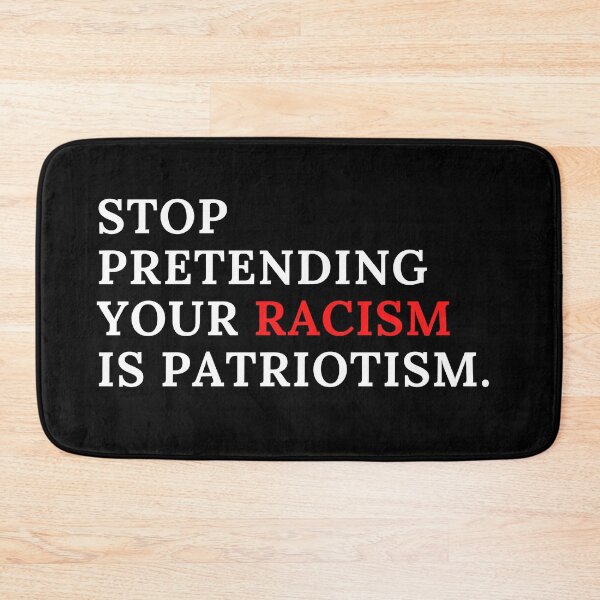 Item preview, STOP PRETENDING YOUR RACISM IS PATRIOTISM - WHITE SUPREMACY IS TERRORISM designed and sold by TeensArts.
