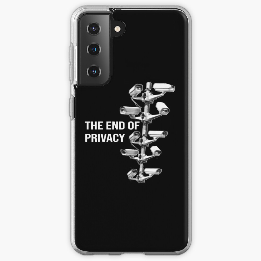Coque Samsung Galaxy « THE END OF PRIVACY»