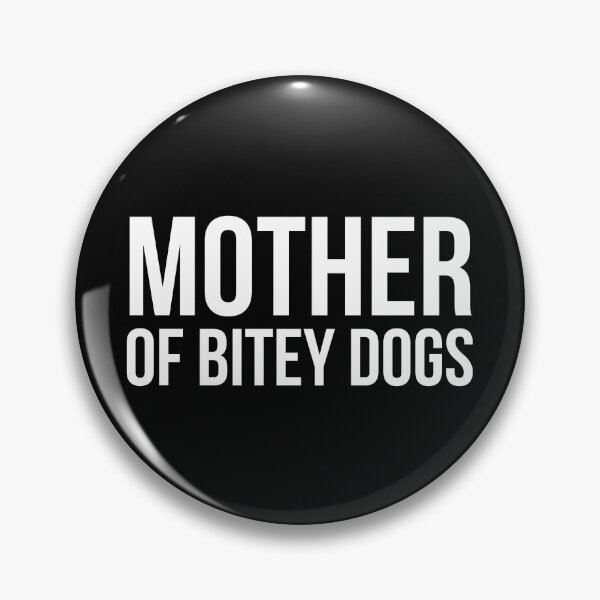 Item preview, Mother Of Bitey Dogs designed and sold by evokearo.