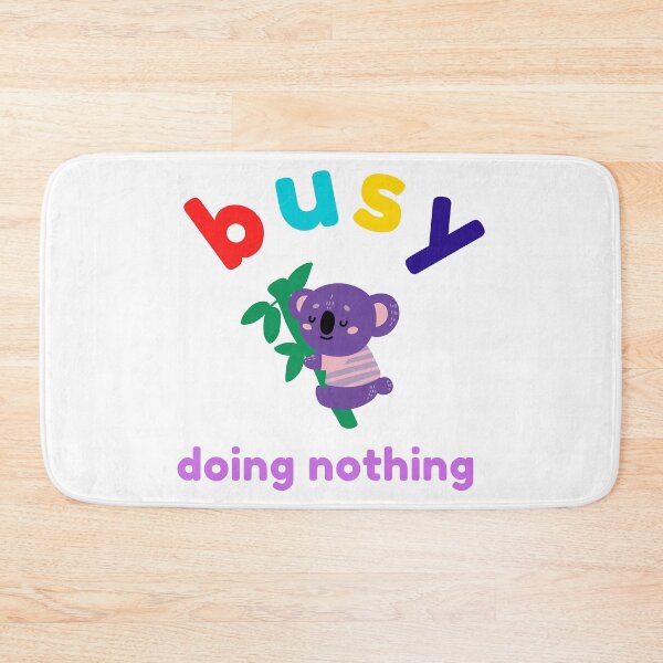 Item preview, busy doing nothing designed and sold by Chira23.