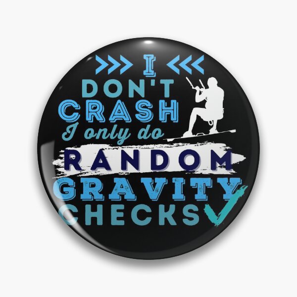 Item preview, I Don't Crash I Do Random Gravity Checks Kitesurfing designed and sold by Hoiho Adventure Shirts.