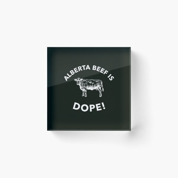 Item preview, Alberta Beef is DOPE! designed and sold by Rell1970.