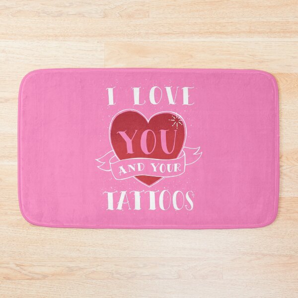 Item preview, I love you and your tattoos designed and sold by Piztees.