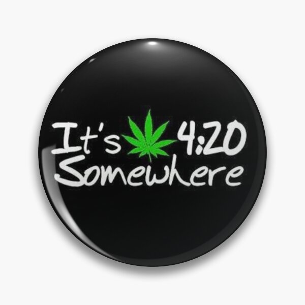 Item preview, It's 4:20 somewhere  designed and sold by Karla20-20.