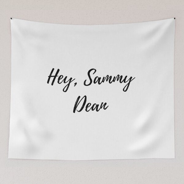 Item preview, hey sammy, dean  designed and sold by LannisterOnMars.