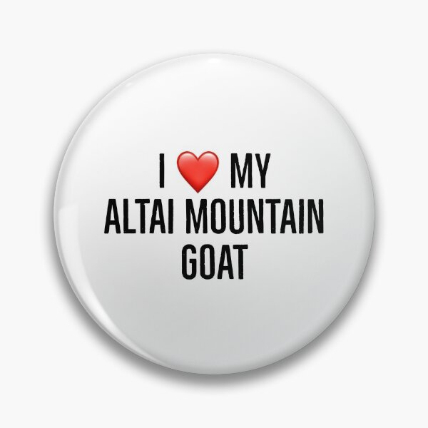 Item preview,  I love my altai mountain goat designed and sold by Yviemakes.