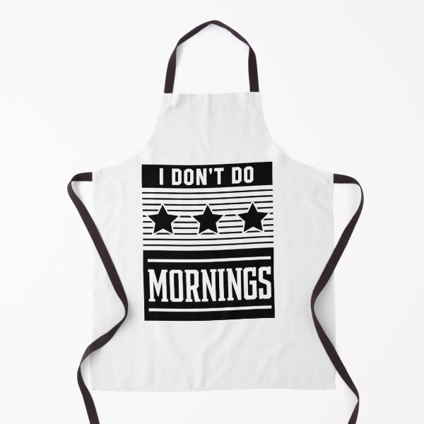 Item preview, I don't do mornings - Job Occupation Gift Cool designed and sold by DiogoCalheiros.