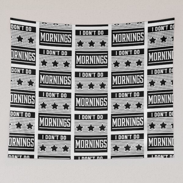 Item preview, I don't do mornings - Job Occupation Gift Cool designed and sold by DiogoCalheiros.