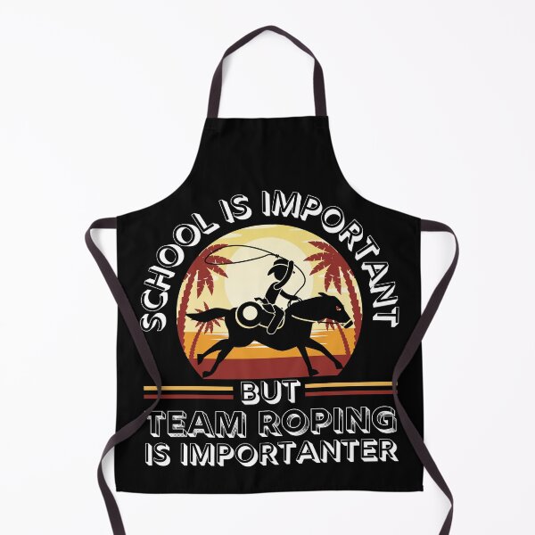 Item preview, School Is Important But Team Roping Is Importanter designed and sold by MyTrendStore.