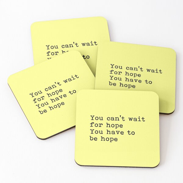 Item preview, You Can't Wait For Hope. You Have To Be Hope. designed and sold by SerenaMinimal.