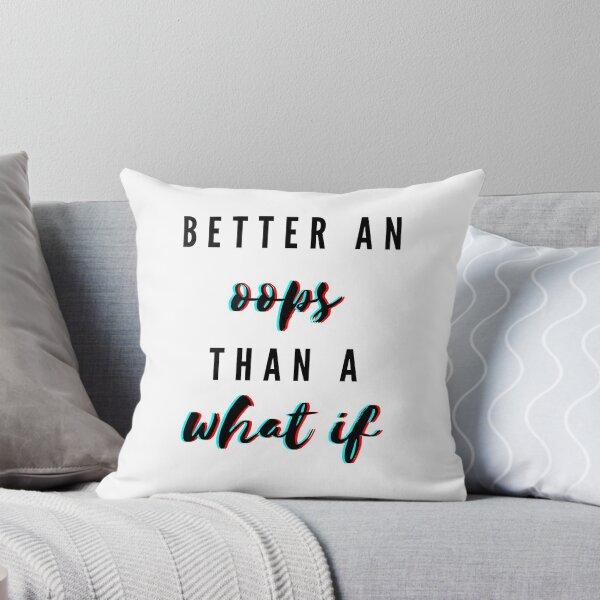 Item preview, Better an Oops Than a What If designed and sold by K & Co..