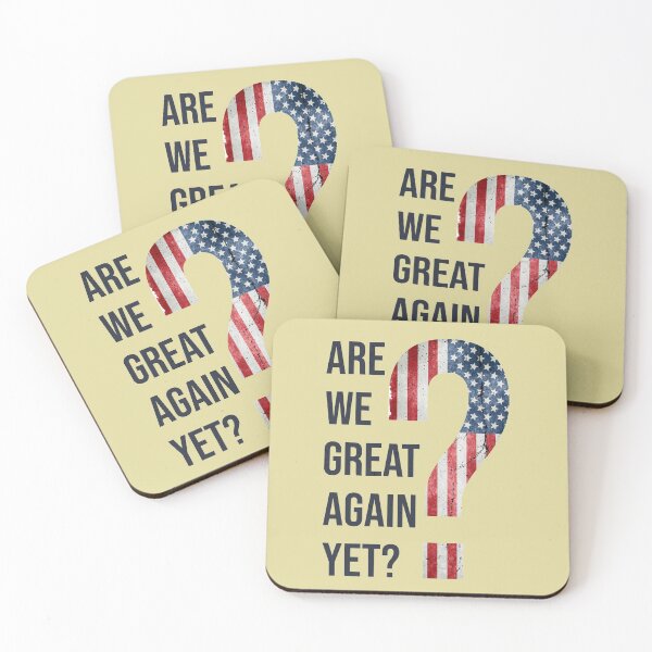 Item preview, Are We Great Again Yet? Because I Just Feel Embarrassed. It's Been 4 Years. I'm Still Waiting. designed and sold by Van-Tees.