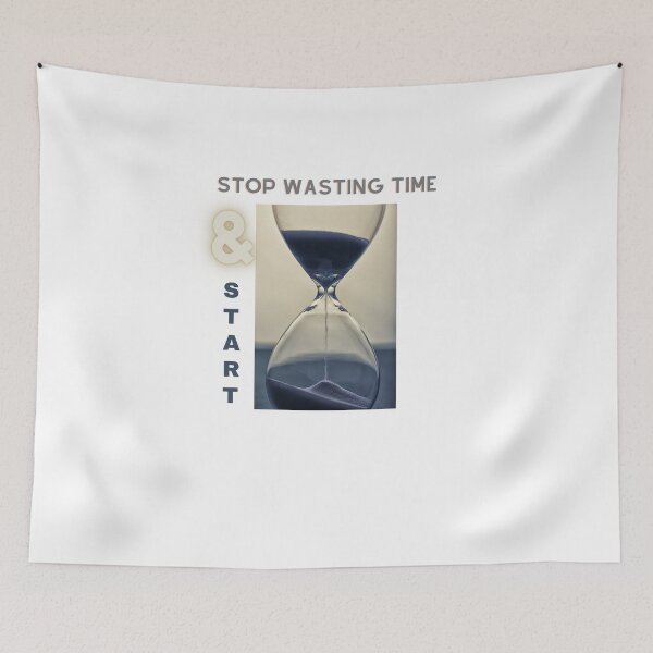 Item preview, Stop wasting time & start! designed and sold by Sara 2000.