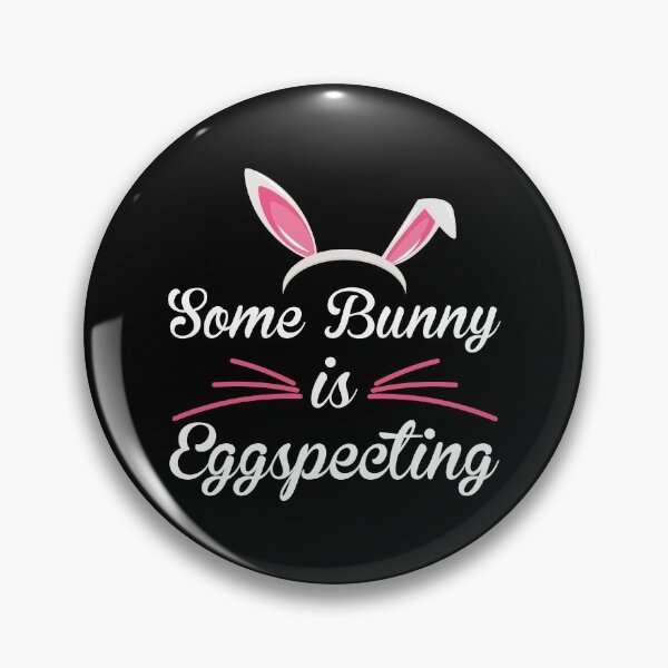 Item preview, Some Bunny Is Eggspecting designed and sold by pradeeprajput.