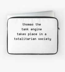 thomas the tank engine takes place in a totalitarian society Laptop Sleeve