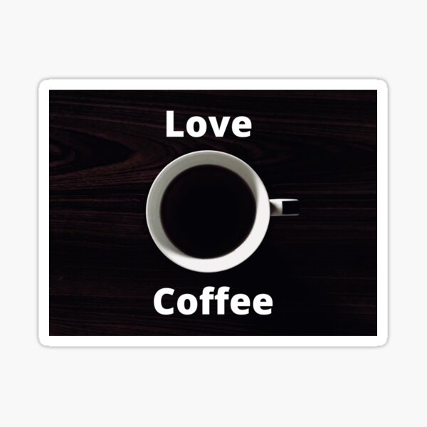 Love Coffee Sticker