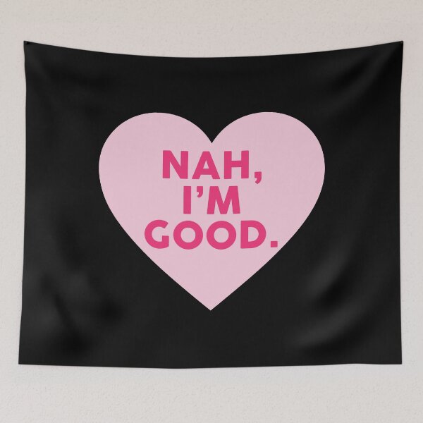Item preview, Funny Anti Valentine's Day Nah I'm Good designed and sold by mographicdesign.