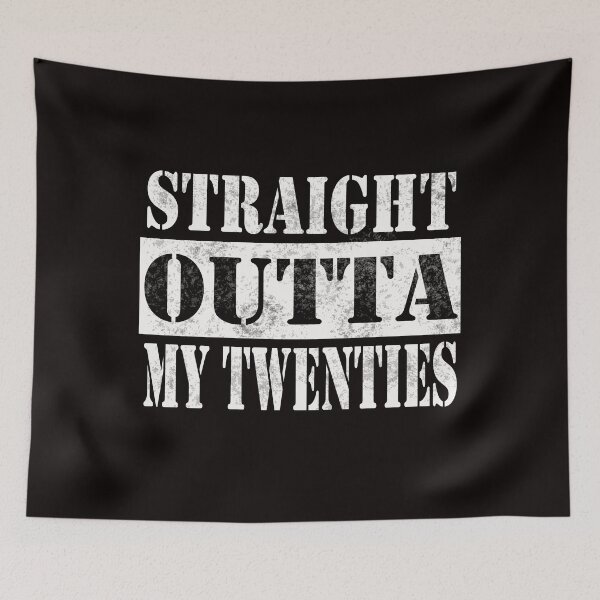 Item preview, straight outta my twenties designed and sold by sanhashop.
