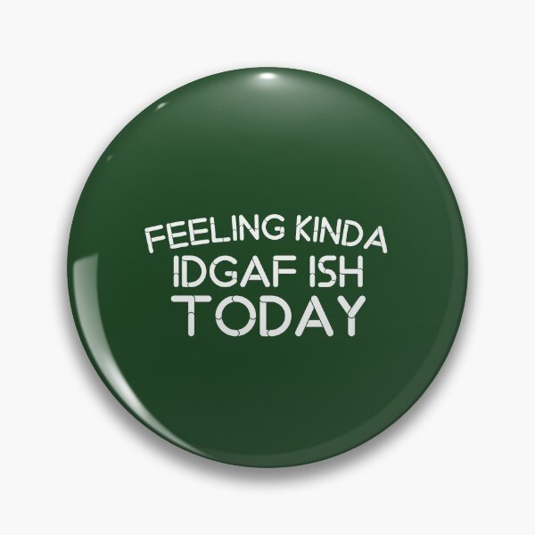 Item preview,  Feeling Kinda IDGAF-ISH Today SVG -SARCASTIC -MOM LIFE designed and sold by medbouk1.
